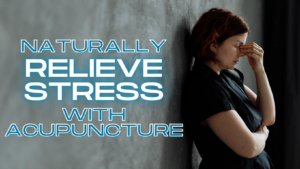 stress, holistic rleief, acupuncture